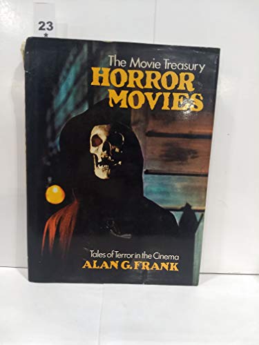 Horror Movies: Tales of Terror in the Cinema (The Movie treasury)