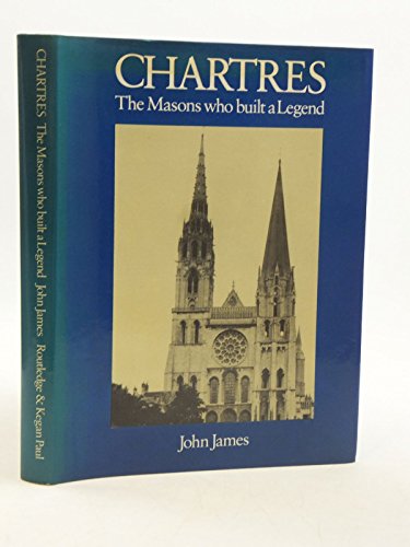 Chartres, the masons who built a legend