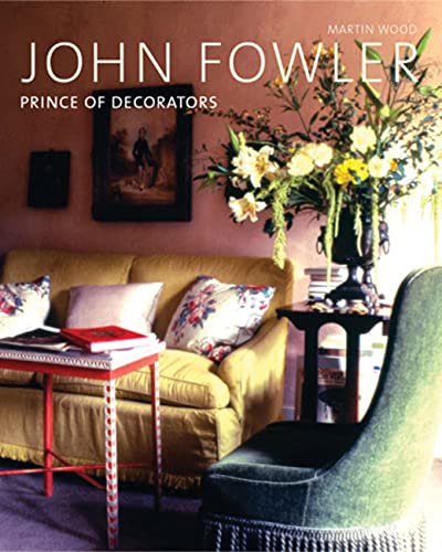 John Fowler: Prince of Decorators
