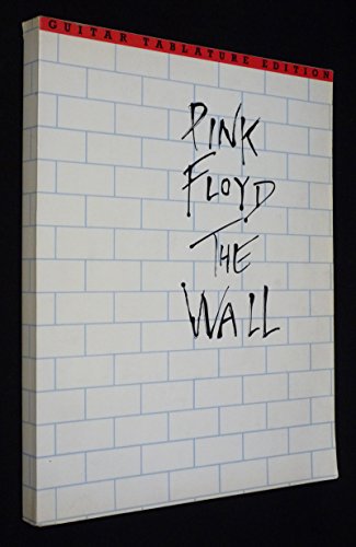 PINK FLOYD: THE WALL GUITAR TAB EDITION GUITARE