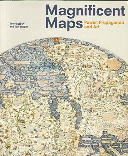 Magnificent Maps: Power, Propaganda and Art
