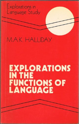 Explorations in the Functions of Language (Explorations in Language Study)