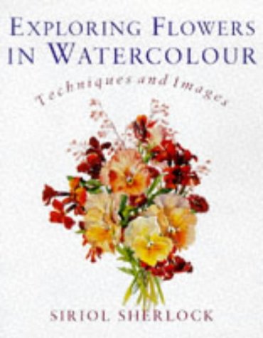 Exploring Flowers in Watercolor: Techniques and Images