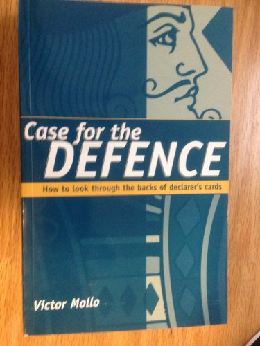Case for the Defence: How to Look Through the Backs of Declarer's Cards