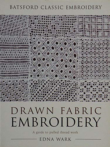 Drawn Fabric Embroidery (Batsford Classic Embroidery)