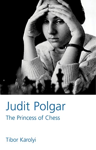 Judit Polgar: The Princess of Chess