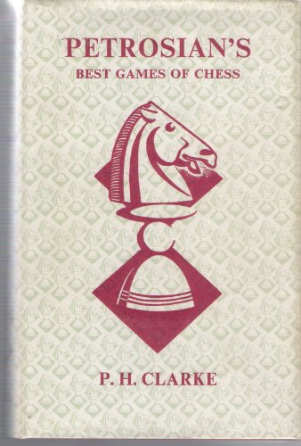 Petrosian's Best Games of Chess, 1946-63