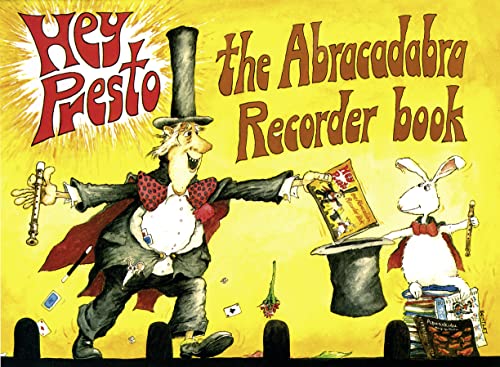 Hey Presto! : Abracadabra Recorder Book - 100 Graded Songs and Tunes