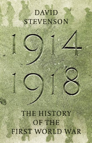 1914-1918 : The History of the First World War