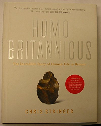 Homo Britannicus: The Incredible Story of Human Life in Britain