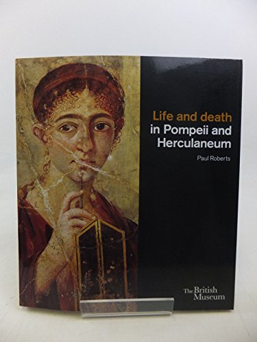 Life and Death in Pompeii and Herculaneum (Paperback) /anglais