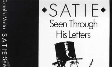 Satie Seen Through His Letters: ART OF LITERARY TRANSLATION