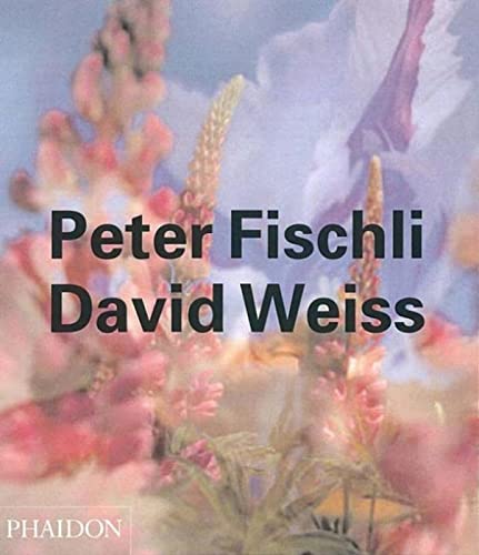 Peter Fischli, David Weiss (Phaidon Contemporary Artists Series)