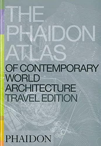 Phaidon Atlas Of Contemporary World Architecture: Travel Edition