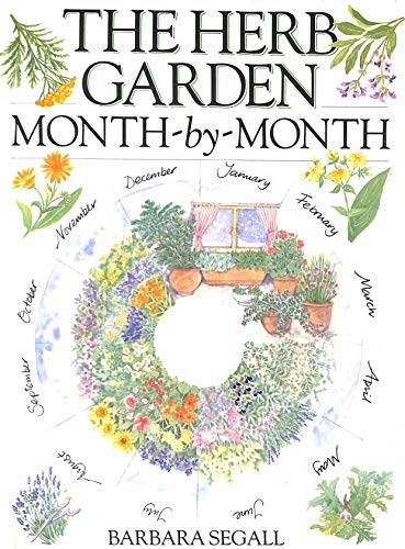 The Herb Garden Month-By-Month