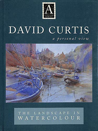 David Curtis : A Personal View : The Landscape in Watercolor