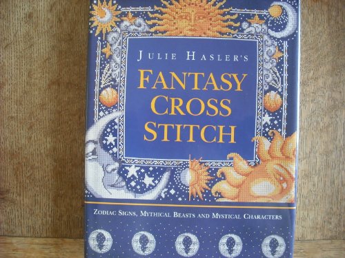 Fantasy Cross Stitch: 60 Spell-Binding Designs