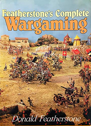 Featherstone's Complete Wargaming