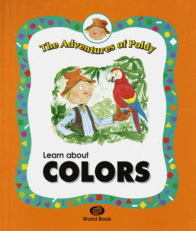 Learn About Colors (The Adventures of Poldy)