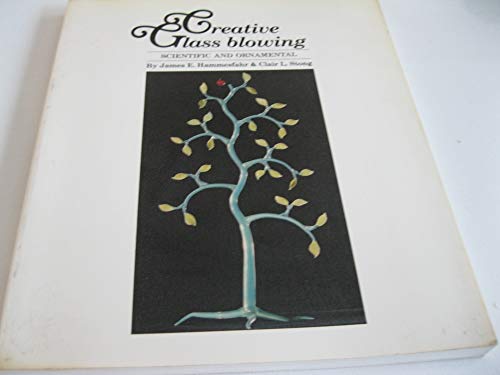 Creative Glass Blowing: Scientific and Ornamental