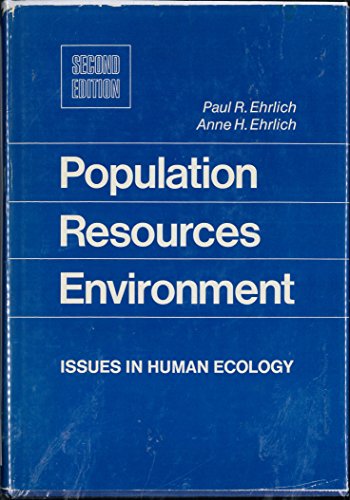 Population, resources, environment;: Issues in human ecology (A Series of books in biology)