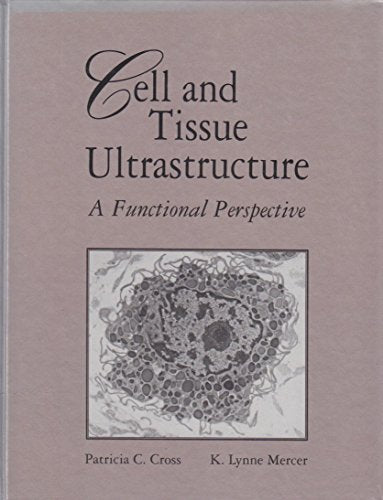 Cell and Tissue Ultrastructure: A Functional Perspective