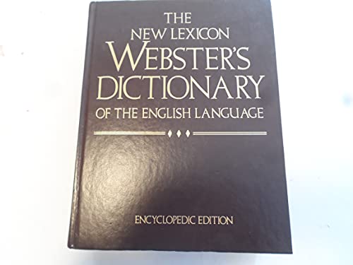 New Lexicon Webster's Dictionary of the English Language Encyclopedic Edition