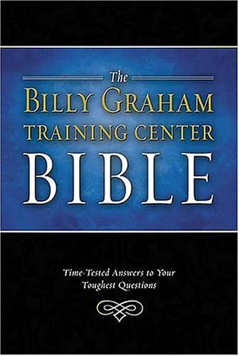 Billy Graham Training Center Bible-NKJV: Time-Tested Answers to Your Toughest Questions