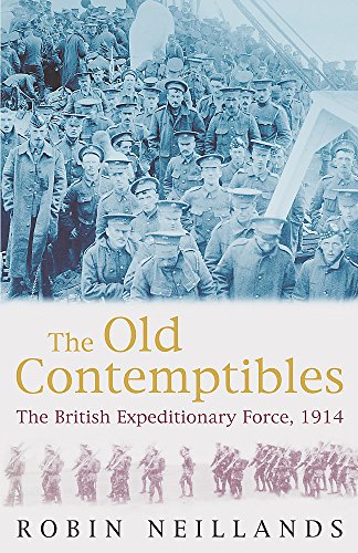 Old Contemptibles : The British Expeditionary Force, 1914