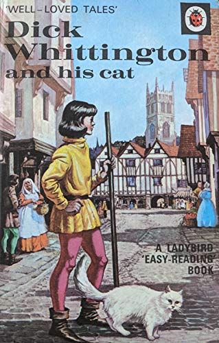 Dick Whittington and His Cat (Well Loved Tales)
