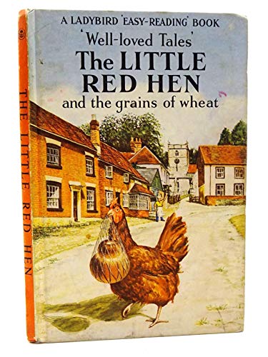 The Little Red Hen and the Grains of Wheat (Well Loved Tales)