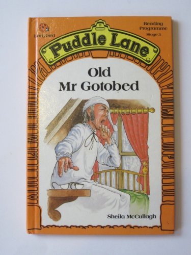 Old Mr. Gotobed (Puddle Lane Reading Program/Stage 3, Book 1)