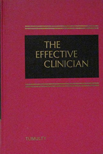 The Effective Clinician: His Methods and Approach to Diagnosis and Care