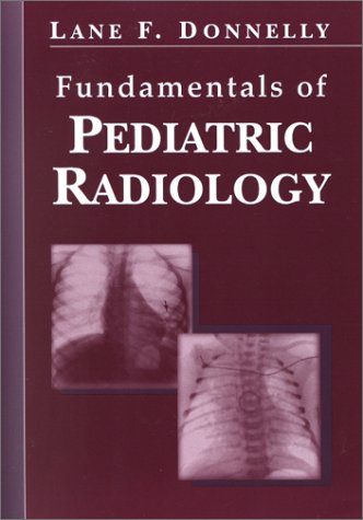 Fundamentals of Pediatric Radiology