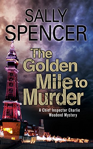 Golden Mile to Murder, The (A Chief Inspector Woodend Mystery, 5)