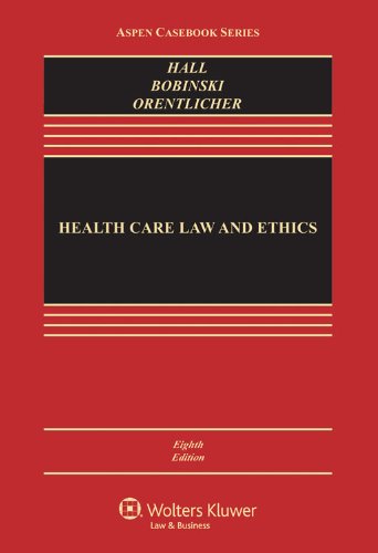 Health Care Law and Ethics