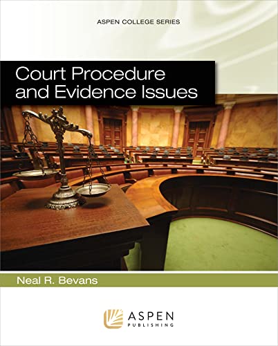 Court Procedure and Evidence Issues (Aspen College Series)