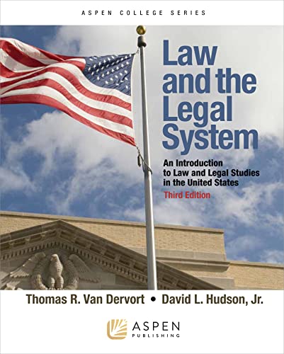 Law and the Legal System: An Introduction To Law American Law and Legal Studies in the United States (Aspen College)