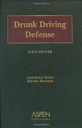 Drunk Driving Defense, Sixth Edition