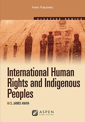 International Human Rights and Indigenous Peoples (Aspen Elective)