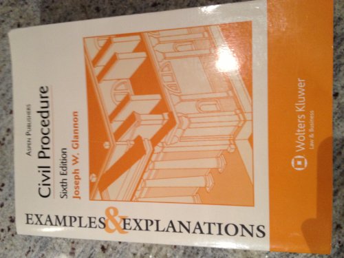 Civil Procedure, 6th Edition (Examples & Explanations)