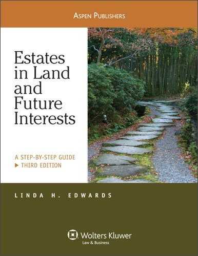 Estates in Land and Future Interests: A Step-by-Step Guide