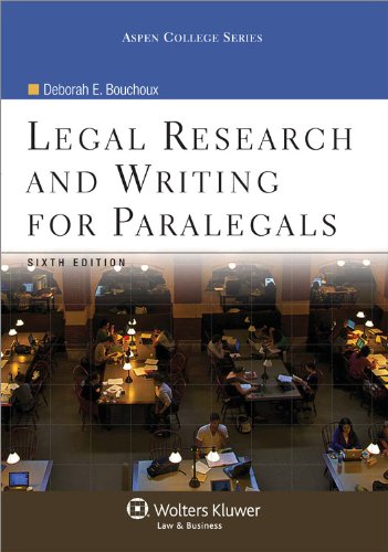 Legal Research & Writing for Paralegals, 6th Edition (Aspen College Series)