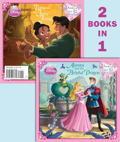 Aurora and the Helpful Dragon/Tiana and Her Furry Friend (Disney Princess) (Pictureback(R))