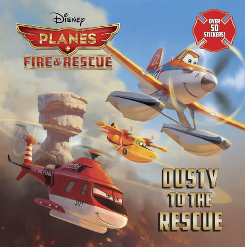 Dusty to the Rescue (Disney Planes: Fire & Rescue) (Pictureback(R))
