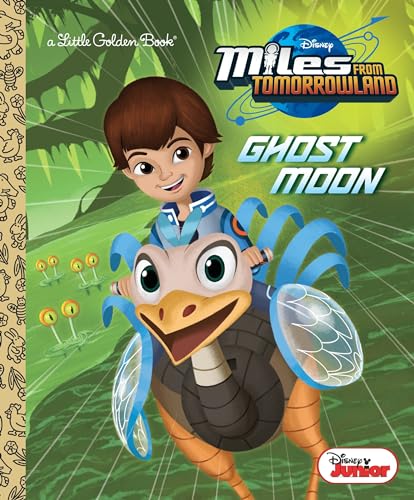 Ghost Moon (Disney Junior: Miles From Tomorrowland) (Little Golden Book)