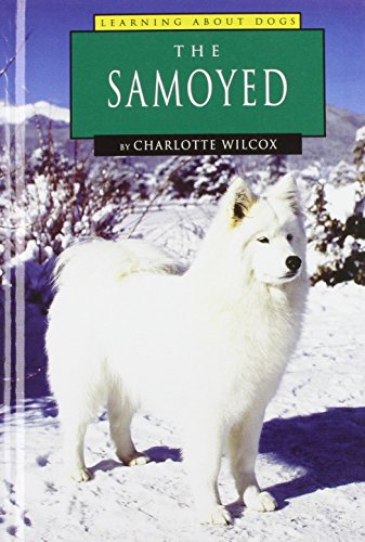 The Samoyed (Learning About Dogs)