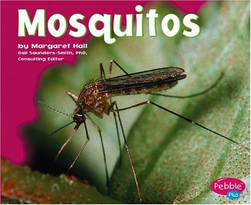 Mosquitoes (Pebble Plus)