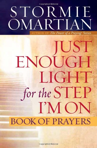 Just Enough Light for the Step I'm On Book of Prayers