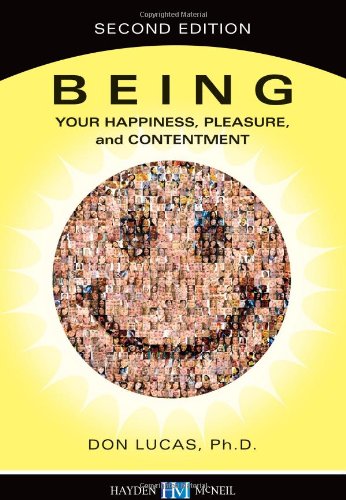 Being: Your Happiness, Pleasure and Contentment, 2nd edition